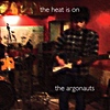 The Argonauts - The Heat Is On